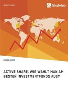 Active Share. Wie wählt man am besten Investmentfonds aus? 3960953739 Book Cover