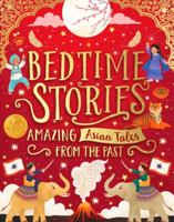 Bedtime Stories: Amazing Asian Tales from the Past 0702316016 Book Cover