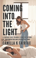 Coming Into The Light: A Spicy Sapphic Love Triangle Romance B0FX9QHWZD Book Cover