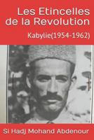 Les Étincelles de la Revolution: Kabylie(1954-1962) 1719379378 Book Cover