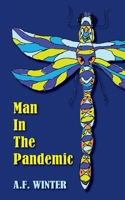 Man in the Pandemic 1736779303 Book Cover