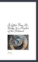A Letter From Mr. Burke, to a Member of the National 1117449408 Book Cover