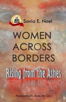 Women Across Borders: Rising from the Ashes 1795762160 Book Cover