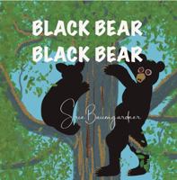 BLACK BEAR BLACK BEAR: Mama Bear and Baby Bear 1737618370 Book Cover