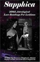 Sapphica 2005: Astrological Love Readings for Lesbians 1594055130 Book Cover