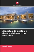 Aspectos da gestão e desenvolvimento do território (Portuguese Edition) 6209338860 Book Cover