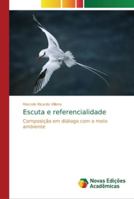 Escuta e referencialidade: Composição em diálogo com o meio ambiente 6202181052 Book Cover