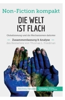 Die Welt ist flach. Zusammenfassung & Analyse des Bestsellers von Thomas L. Friedman: Globalisierung und die Mechanismen dahinter 2808015798 Book Cover