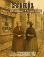 Cranford: Classic Tales in Rhyme B0G2CSBHX6 Book Cover