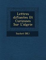 Lettres Difiantes Et Curieuses Sur L'Alg Rie 1249768357 Book Cover