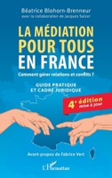 La médiation pour tous en France: Comment gérer relations et conflits ? 2336425661 Book Cover