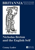 Nicholas Breton and the English Self 3631645031 Book Cover