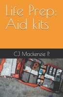 Life Prep: Aid kits B0DS6569ML Book Cover