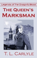 The Queen's Marksman (Legends of the Dragon's Blood) 1734318937 Book Cover