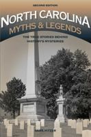 North Carolina Myths and Legends: The True Stories behind History's Mysteries 1493015761 Book Cover
