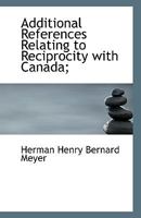 Additional References Relating to Reciprocity with Canada 0530797429 Book Cover