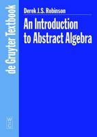 An Introduction to Abstract Algebra (De Gruyter Textbook) 3110175444 Book Cover