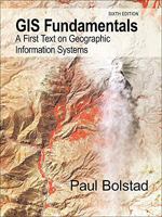 GIS Fundamentals: A First Text on Geographic Information Systems, NEW and UPDATED Sixth Edition 1593995520 Book Cover