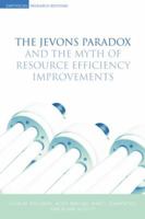 Jevons' Paradox and the Myth of Resource Efficiency Improvements (Earthscan Research Editions) 1138866954 Book Cover