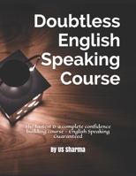 Doubtless English Speaking Course: The fastest & a complete confidence building course - English Speaking Guaranteed B09244RLNN Book Cover