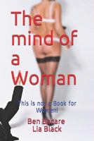 The mind of a Women: This is not a Book for Women! 1720149720 Book Cover