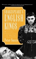 Shakespeare's English Kings: History, Chronicle, and Drama 0195021568 Book Cover