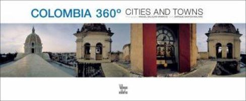 Colombia 360: Pueblos y ciudades 9588156858 Book Cover