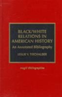 Black/White Relations in American History 0810833891 Book Cover