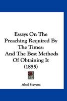 Essays on the Preaching Required by the Times 116698575X Book Cover