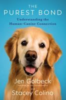 The Purest Bond: Understanding the Human-Canine Connection 1668007843 Book Cover
