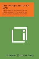 The Unique Status of Man 1258542293 Book Cover