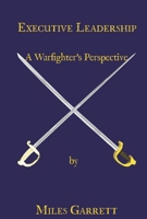 Executive Leadership: A Warfighter's Perspective B0DP7YFYQ8 Book Cover