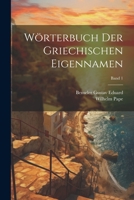 Wörterbuch der griechischen Eigennamen; Band 1 1021805017 Book Cover