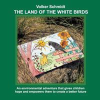 The Land of the White Birds 3732373029 Book Cover