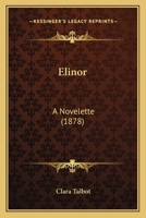 Elinor: A Novelette 143683371X Book Cover