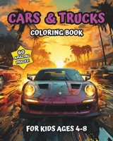 Cars & Trucks Coloring Book For Kids Ages 4-8: 60 Amazing Images | 8 x 10 B0CV45KS3X Book Cover