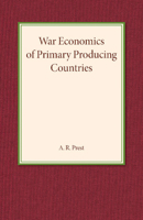 War Economics of Primary Producing Countries 1013476530 Book Cover