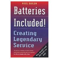 Batteries Included!: Creating Legendary Service 0712680632 Book Cover