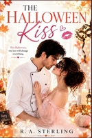 The Halloween Kiss: This Halloween, one kiss will change everything B0HKD3VQ4D Book Cover