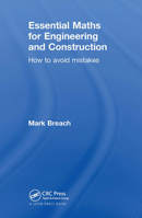 Essential Maths for Engineering and Construction: How to Avoid Mistakes 0415579260 Book Cover