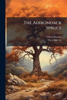 The Adirondack Spruce 102394653X Book Cover