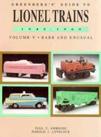 Greenberg's Guide to Lionel Trains, 1945-1969: Rare and Unusual (Greenberg's Guide to Lionel Trains, 1945-1969) 0897783778 Book Cover