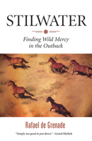 Stilwater: Finding Wild Mercy in the Outback 1571313141 Book Cover
