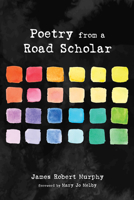 Poetry from a Road Scholar 1725265400 Book Cover