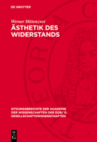 Ästhetik Des Widerstands: Gedanken Zu Dem Versuch, Eine Ästhetische Kategorie Für Die Kunstentwicklung Während Des Kampfes Gegen Den Faschismus 3112744209 Book Cover