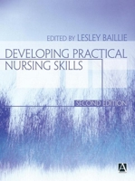 Developing Practical Nursing Skills (Hodder Arnold Publication) 0340813148 Book Cover