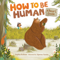 How to Be Human: A Bear’s Guide 1771474947 Book Cover
