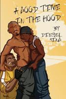 A Good Time In The Hood 193550973X Book Cover