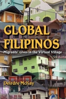 Global Filipinos: Migrants' Lives in the Virtual Village 0253002052 Book Cover