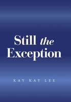 Still the Exception 1669814645 Book Cover